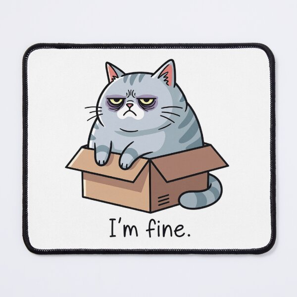 Item preview, Grumpy "I'm Fine" Cat - Funny Dark Circles Kitty in a Box designed and sold by 1434s.