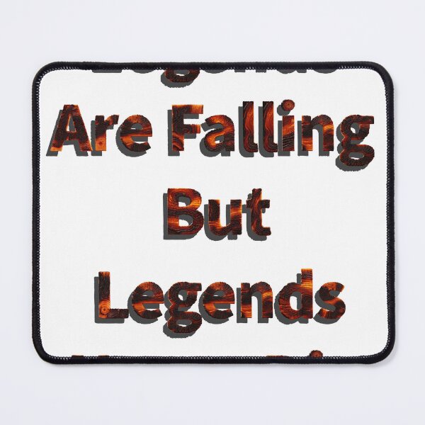 Item preview, Legends are falling but legends never die designed and sold by Clintora.