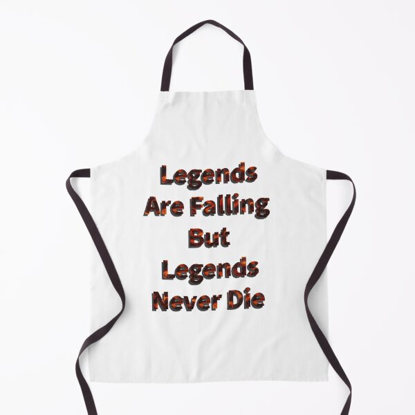 Item preview, Legends are falling but legends never die designed and sold by Clintora.