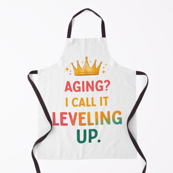Item preview, Leveling Up Not Aging Humor designed and sold by the-dovlat.