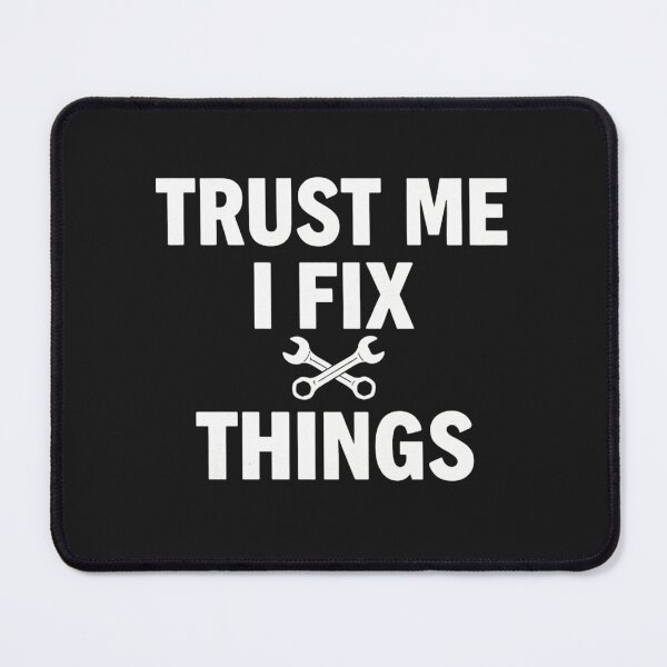 Item preview, Trust Me I Fix Things designed and sold by PamLeeDesign.