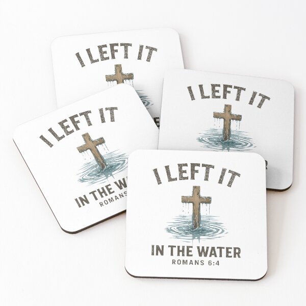 Item preview, I Left It In The Water Romans 6:4 Baptism Faith designed and sold by b3ida-zl.