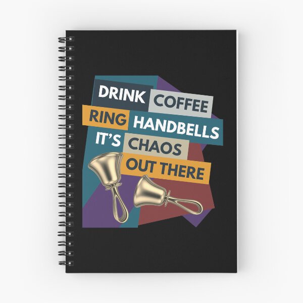 Item preview, Drink coffee. Ring Handbells. It’s chaos out there designed and sold by CelticClapper.