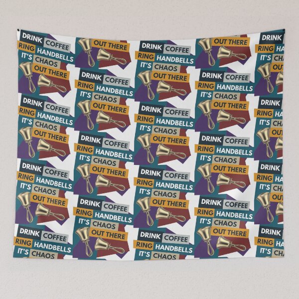 Item preview, Drink coffee. Ring Handbells. It’s chaos out there designed and sold by CelticClapper.