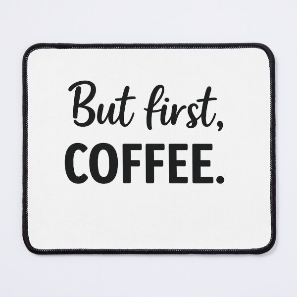 Item preview, But First Coffee Funny Quote – Minimalist Black and White Typography Design for Coffee Lovers designed and sold by SkyLineArt-Works.