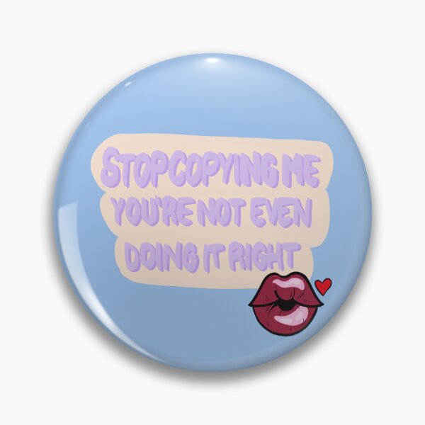 Item preview, Stop Copying Me – Funny & Sassy Quote with Lips Design designed and sold by MH-Studio.
