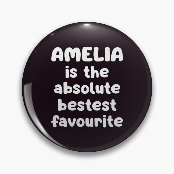 Item preview, Amelia Is The Absolute Bestest Favourite designed and sold by glowdesigns.