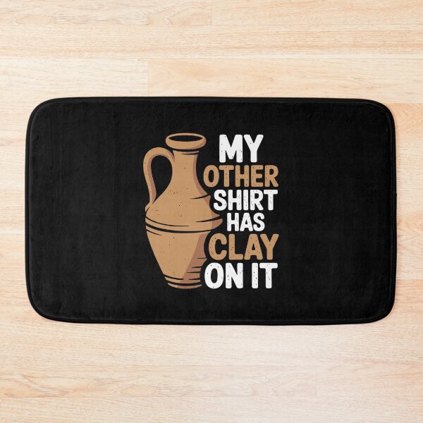 Item preview, My other shirt has clay on it designed and sold by jkrphoto.