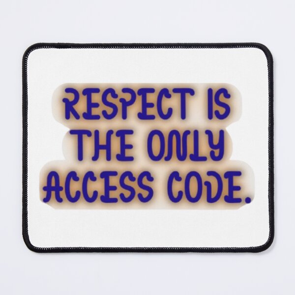 Item preview, RESPECT: Access Granted | Impactful Quote designed and sold by Miheerala.