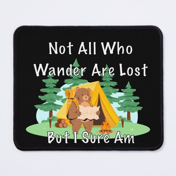 Item preview, Funny “Not All Who Wander Are Lost“ Camping Bear designed and sold by Vileprint.