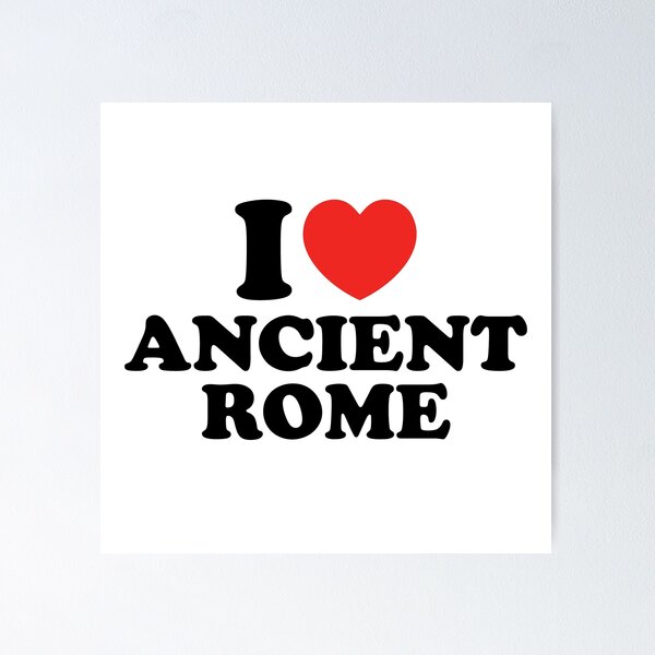 Item preview, I Love Ancient Rome designed and sold by shitpostee.