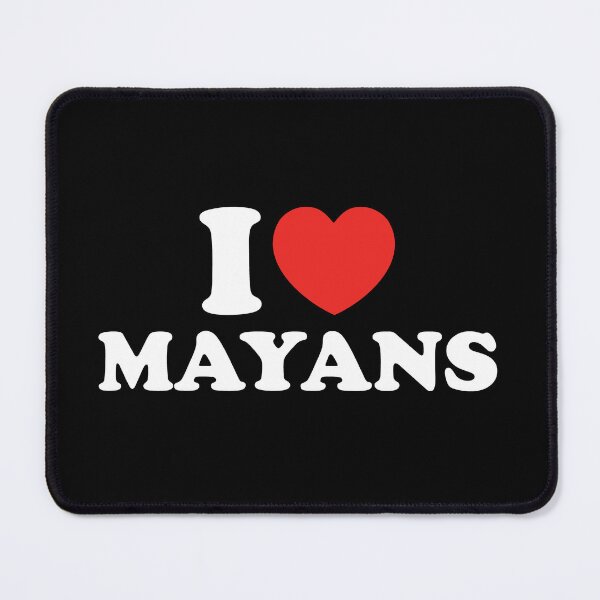 Item preview, I Love Mayans designed and sold by shitpostee.