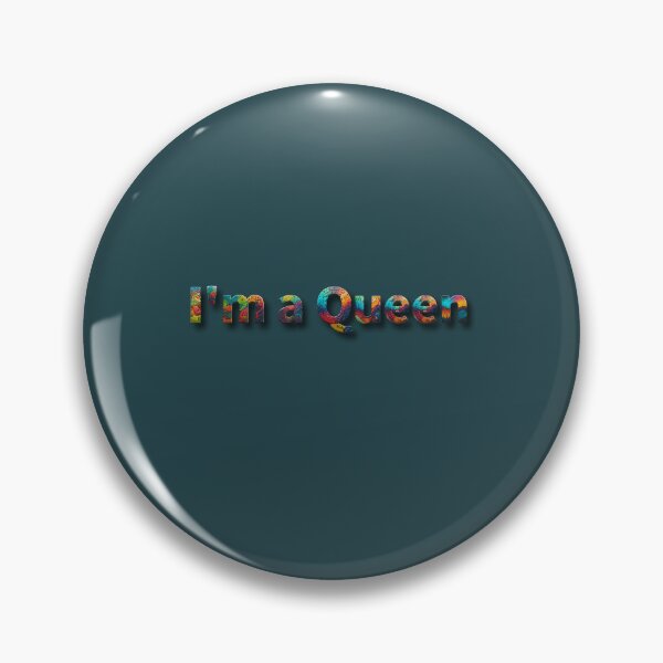 Item preview, I'm a queen  designed and sold by Clintora.