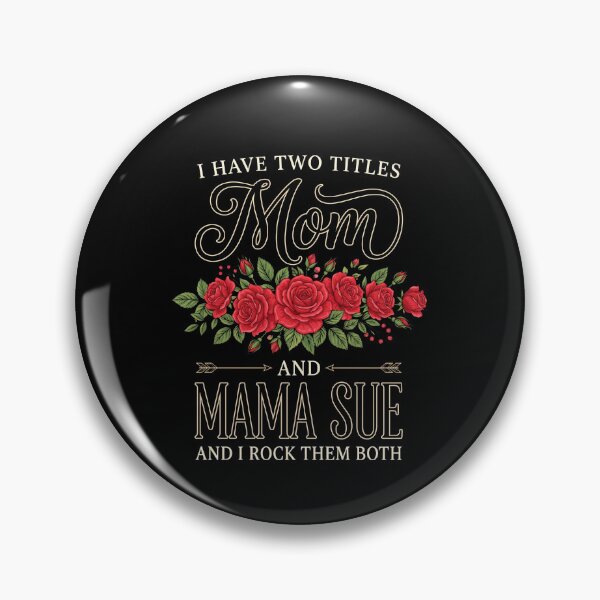 Item preview, I Have Two Titles Mom And Mama Sue And I Rock Them Both Mother Grandma Family Gift designed and sold by SofenArt.