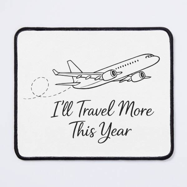 Item preview, I’ll travel more this year designed and sold by Intent23.