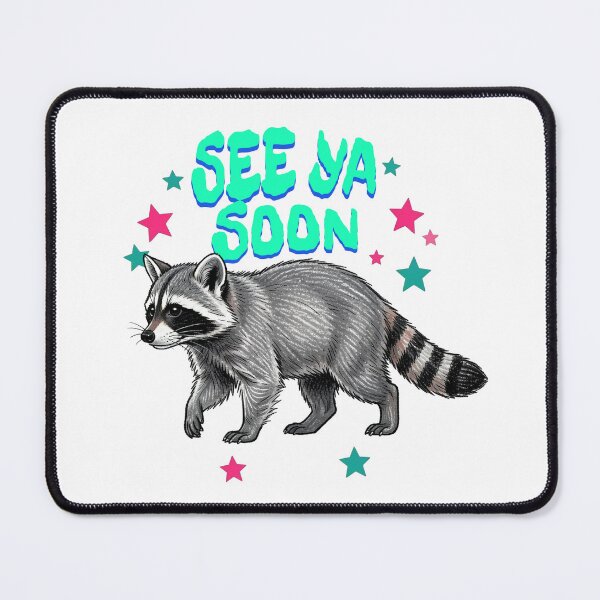 Item preview, See Ya Soon Racoon Funny Raccoon Star Saying Quote designed and sold by BornBorn.