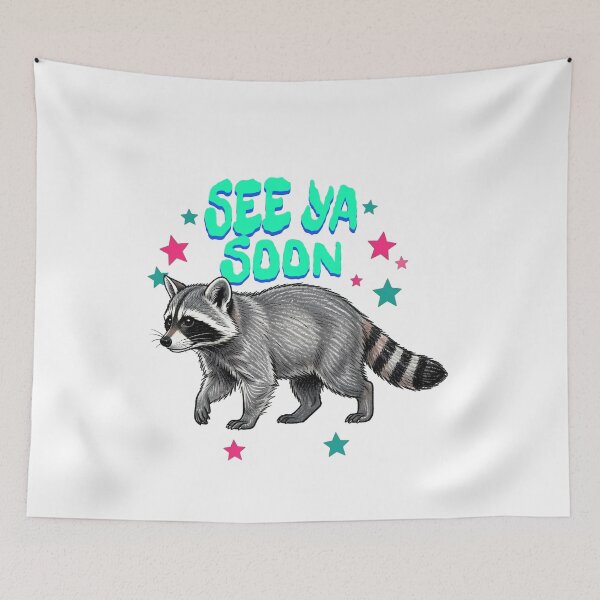 Item preview, See Ya Soon Racoon Funny Raccoon Star Saying Quote designed and sold by BornBorn.