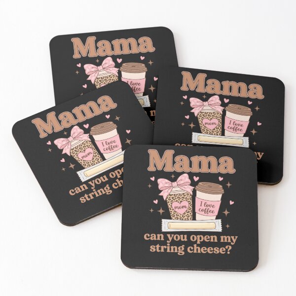 Item preview, Mama Can You Open My String Cheese Mom Life Coffee Lover designed and sold by SofenArt.