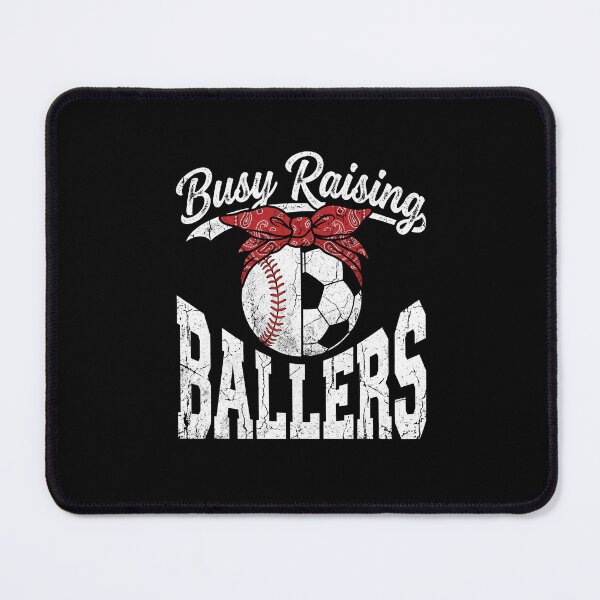 Item preview, Busy Raising Ballers Sports Mom Baseball Soccer Parent designed and sold by SofenArt.