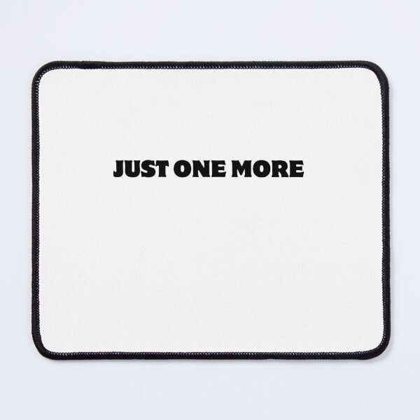 Item preview, JUST ONE MORE WORKOUT MOTIVATION  designed and sold by cyclingmania.