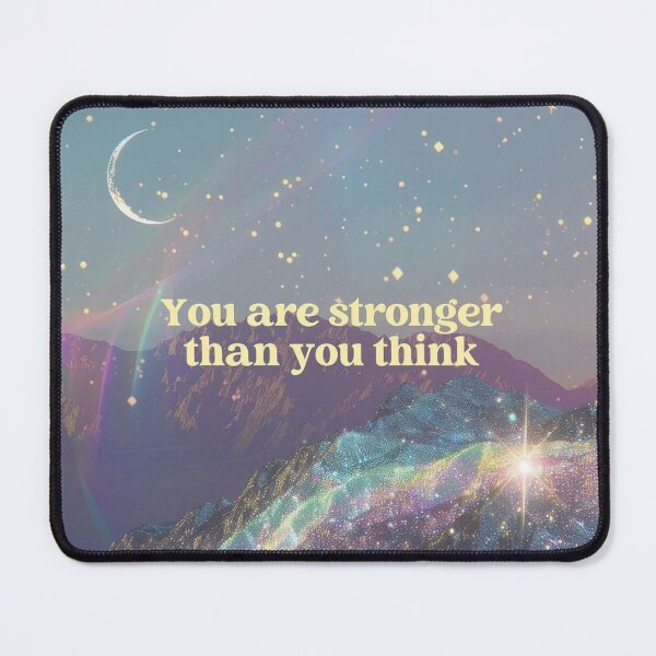 Item preview, You Are Stronger Than You Think Galaxy Mountains designed and sold by Hiya Future.