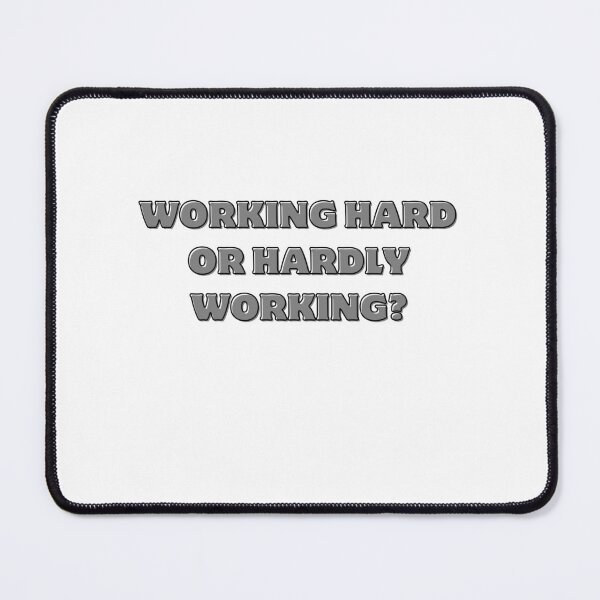 Item preview, WORKING HARD OR HARDLY WORKING  designed and sold by cyclingmania.