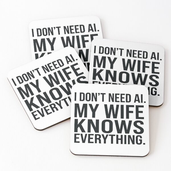 Item preview, I Don't Need AI My Wife Knows Everything Funny Tech Humor designed and sold by GreatPeopleMind.