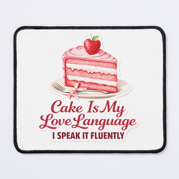 Item preview, Cake Is My Love Language Funny Dessert Lover Cute Cake Design Baking Humor Gift designed and sold by SzyMazDesign.