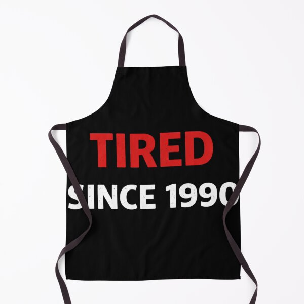 Item preview, Tired Since 1990 Funny Millennial Quote Retro Humor Design designed and sold by SzyMazDesign.