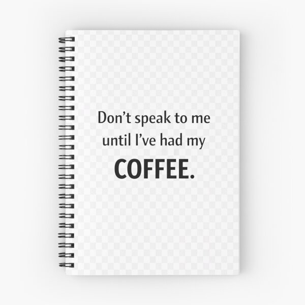 Item preview, don't speak to me until I've had my coffee designed and sold by SkyLineArt-Works.