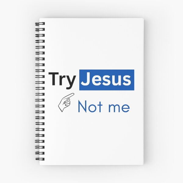 Item preview, Try Jesus Not me designed and sold by Menwo.