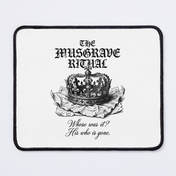 Item preview, The Musgrave Ritual Whose Was It His Who Is Gone Sherlock designed and sold by Fenay Designs.