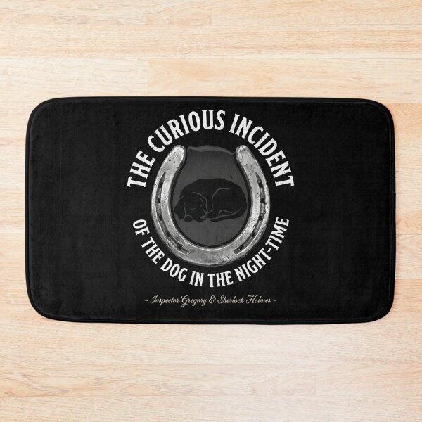 Item preview, The Curious Incident Of The Dog In The Night Time Sherlock Holmes designed and sold by Fenay Designs.