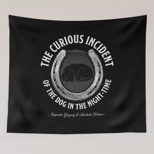 Item preview, The Curious Incident Of The Dog In The Night Time Sherlock Holmes designed and sold by Fenay Designs.