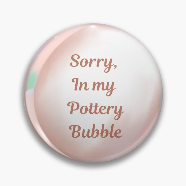 Item preview, Sorry, in my pottery bubble designed and sold by serenebookworm.