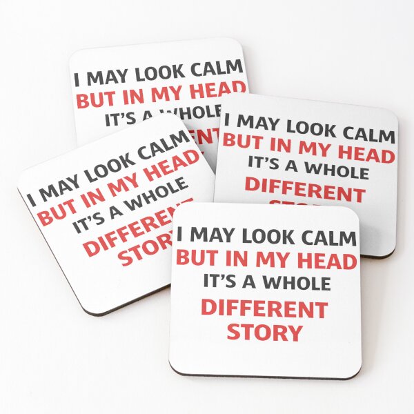 Item preview, I May Look Calm But In My Head It’s A Whole Different Story Funny Quote Design designed and sold by SzyMazDesign.