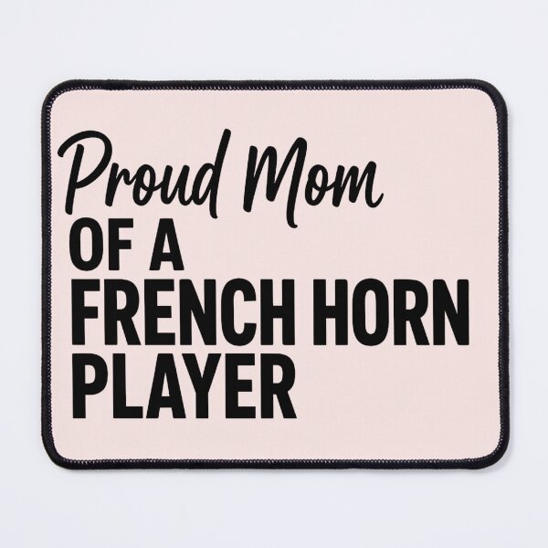 Item preview, Proud Mom Of A French Horn Player designed and sold by Meandmyshop.