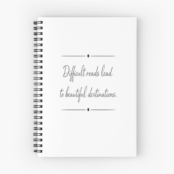 Item preview, Difficult Roads Lead Beautiful Destinations Quote Design designed and sold by Wolf Creator.