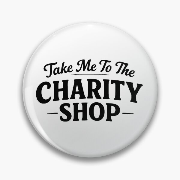 Item preview, Take Me To The Charity Shop Vintage Quote designed and sold by JackCurtis1991.