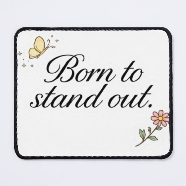 Item preview, Born to Stand Out designed and sold by bclarity01.
