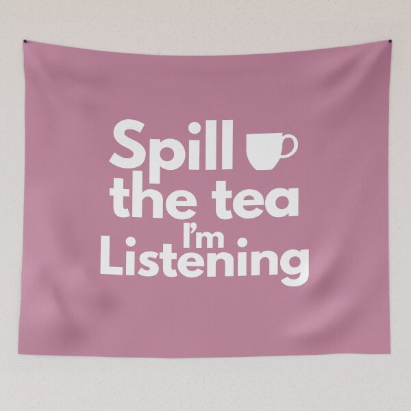 Item preview, Spill The Tea, I'm Listening designed and sold by HYPNK.