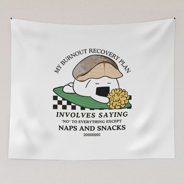 Item preview, My burnout recovery plan involves saying "no" to everything except naps and snacks designed and sold by Peerless-Prime.
