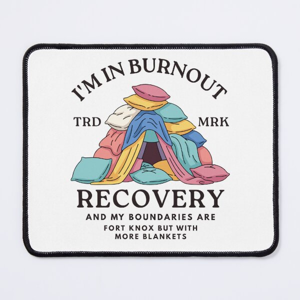 Item preview, I'm in burnout recovery and my boundaries are designed and sold by Peerless-Prime.