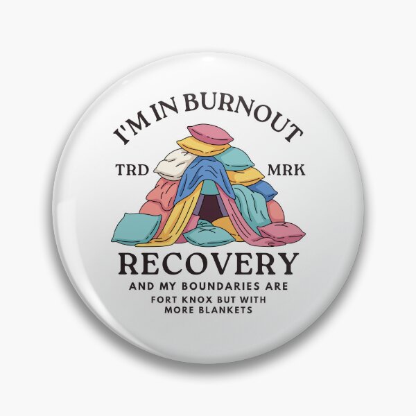 Item preview, I'm in burnout recovery and my boundaries are designed and sold by Peerless-Prime.