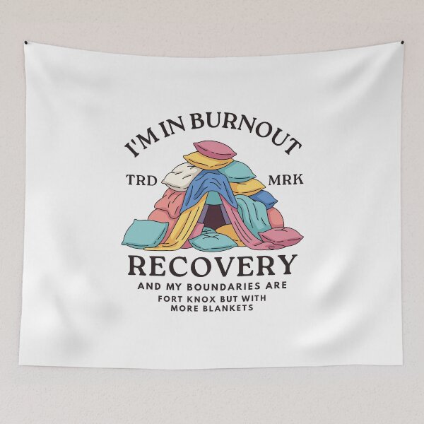 Item preview, I'm in burnout recovery and my boundaries are designed and sold by Peerless-Prime.