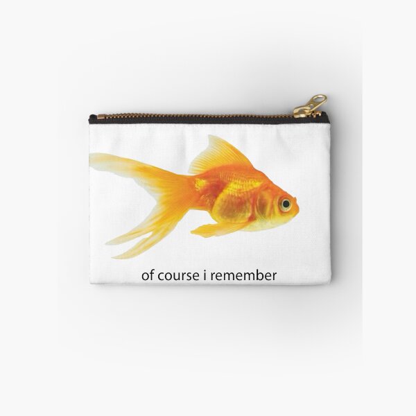 Item preview, Of Course I Remember Goldfish Meme designed and sold by memesh-for-you.