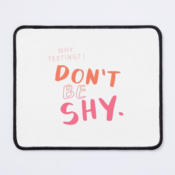 Item preview, Why Texting Don't Be Shy Shirt designed and sold by heyyoyeah63.