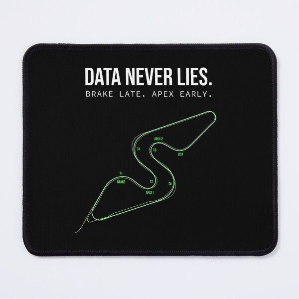 Item preview, Data Never Lies Brake Late Apex Early Sim Racing Track designed and sold by Fenay Designs.