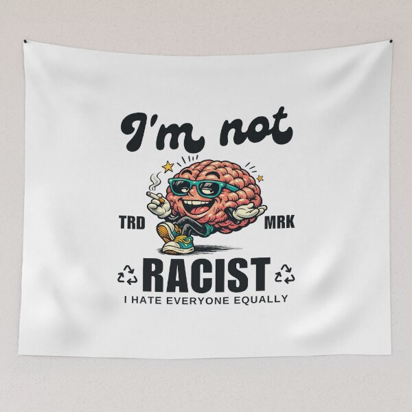 Item preview, I'm not racist, I hate everyone equally designed and sold by Peerless-Prime.