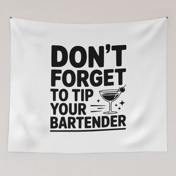 Item preview, Don't Forget To Tip Your Bartender designed and sold by Frank Ring.